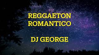 Reggaeton Romantico Mix [upl. by Rebmak782]