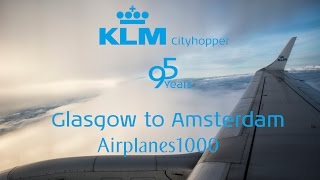 KLM Cityhopper Embraer E190 PHEZE Glasgow to Amsterdam Schiphol FULL FLIGHT [upl. by Eaneg904]