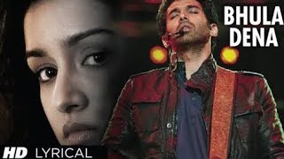 Bhula Dena  Aashiqui 2  Mustafa Zahid Jeet Gannguli  Aditya Roy Kapur Shraddha Kapoor [upl. by Asillem]