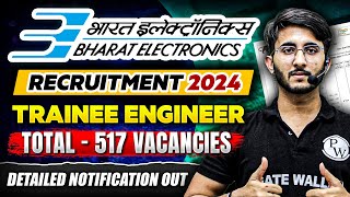 BEL Recruitment 2024  Trainee Engineer  Total  517 Vacancies  Detailed Notification Out [upl. by Ludovico]