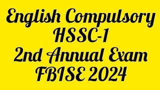 FBISE HSSC1 English Compulsory 2nd Annual Exam Paper 2024 Federal Board exam fbise 20241 [upl. by Verity955]