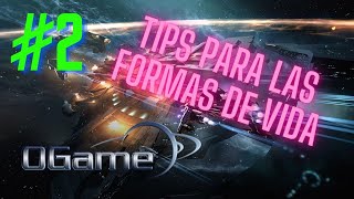 OGame  Universo Juno  Ep2 quotTips para las Formas de Vidaquot [upl. by Vicki]