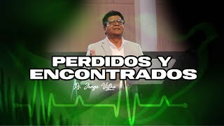 Perdidos y Encontrados  Pr Jorge Villón [upl. by Anivlis854]