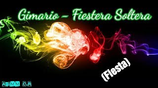 Gimario  Fiestera Soltera  LETRA [upl. by Tnarg411]