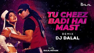 Tu Cheez Badi Hain Mast  Trap Remix  DJ Dalal  Akshay Kumar  Raveena Tandon  90s Superhit Song [upl. by Estella]