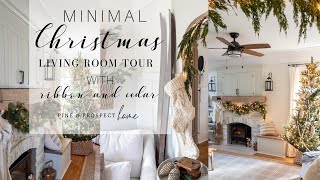 Minimal Christmas Living Room TOUR  Ribbon and Cedar Accents [upl. by Swarts735]