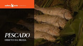 Pescado na Folha de Bananeira  Direto Da Brasa com Paula Labaki T1 E11 [upl. by Nevs159]