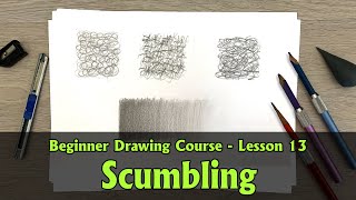 Scumbling Drawing Techniques  Drawing for Beginners Course Lesson 13 [upl. by Maynord]