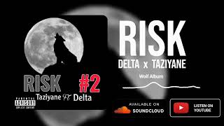 TaziyaneRisk  Ft Delta  Track Official [upl. by Areik]