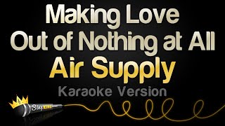 Air Supply  Making Love Out of Nothing at All Karaoke Version [upl. by Auqinom]