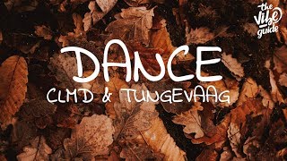 CLMD amp Tungevaag  DANCE Lyrics [upl. by Ytsirk]