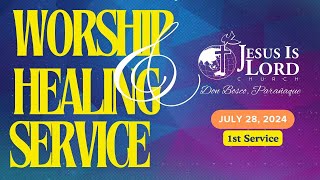 Worship and Healing Service Live  07282024  1st Service  JIL Don Bosco Parañaque [upl. by Esilehs]