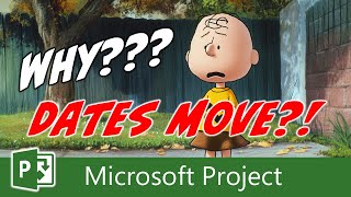 Why Are My Dates Moving in Microsoft Project [upl. by Benjie]