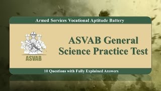 ASVAB Practice Test for General Science 10 Questions with Fully Explained Answers [upl. by Llerrad221]