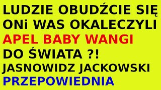 Jasnowidz Jackowski przepowiednia Baba Wanga przebudzenie świata [upl. by Byrne226]