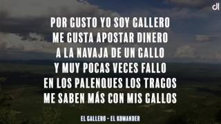 El Komander  El Gallero Letra [upl. by Nagol]