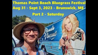 Thomas Point Beach Bluegrass Festival  Aug 31  Sept 3 2023 Brunswick Maine  Part 2 Saturday [upl. by Ardnauqal]