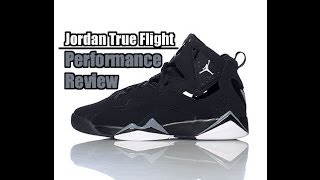 Jordan True Flight Performance Review [upl. by Veats]