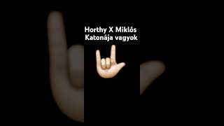 Horthy X Miklós katonája vagyok🤟🏻 [upl. by Frierson494]