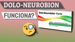 💊 DOLONEUROBION FORTE  Para que Sirve  Para que es Bueno  Dolo Neurobion y Como se toma [upl. by Angid]