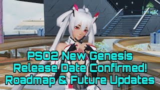 RELEASE DATE FINALLY  PSO2 NEW GENESIS RELEASE DATE amp ROADMAP INFO [upl. by Allehs]