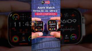 Apple Watch Series 10 vs Ultra 2  Shape Comparison  applewatch applewatchseries10 [upl. by Parish]