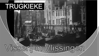 Trugkieke  Visserij in Vlissingen [upl. by Doscher]