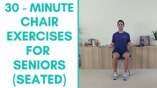 Whole Body Chair Exercise For Seniors 30 Minutes  More Life Health [upl. by Ancalin629]