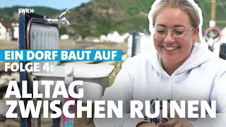 Alltag zwischen Ruinen – HochwasserKatastrophe im Ahrtal Ein Dorf baut auf  Folge 4 [upl. by Euhsoj]