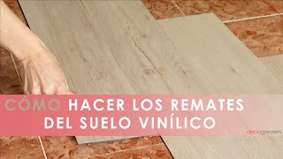 Cómo hacer los REMATES del suelo VINÍLICO ¡Sencillísimo 😲🏡 Decogarden [upl. by Base]