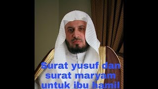 Saad Al Ghamidi Surat Yusuf Dan Mariyam [upl. by Lipinski]