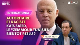 KAÏS SAÏED LE quotZEMMOUR TUNISIENquot BIENTÔT RÉÉLU  LES ENJEUX DE LA PRÉSIDENTIELLE EN TUNISIE [upl. by Aynotahs]