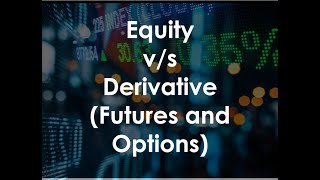 Difference Between Equity amp Derivative [upl. by Damian]