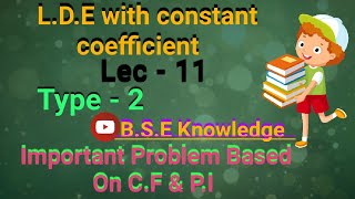 LDE with constant coefficient l Important Problem Based On CF amp PI Lec 11 maths graduation [upl. by Ditter661]