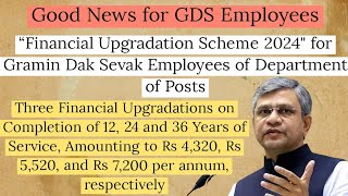 GDS के लिए Financial Upgradation Scheme 2024  Full Details gds [upl. by Brabazon106]