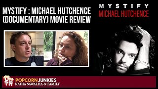 MYSTIFY  Michael Hutchence DOCUMENTARY FEATURE FILM  Nadia Sawalha amp The Popcorn Junkies REVIEW [upl. by Ennovyhc312]