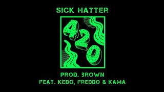 420 Visual Feat Kedo Freddo amp Kama  Prod Brown [upl. by Euqinomahs]