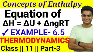 Equation of Enthalpy  Thermodynamics  Part3  Class11 Chemistry [upl. by Llerrahs]