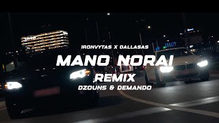 IRONVYTAS x DALLASAS  Mano norai Dzouns amp Demando REMIX SEREIKA MEDIA MOOD VIDEO [upl. by Leeanne254]