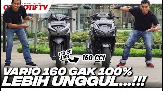 ADU FITUR VARIO 160 VS VARIO 150 YANG BARU GAK 100 LEBIH BAIK l Otomotif TV [upl. by Llennahs850]