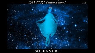 SAVITRI cantico damore  Soleandro  Official Video [upl. by Acirderf278]