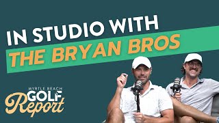 In Studio With the Bryan Brothers  Myrtle Beach Golf Report [upl. by Eboh57]