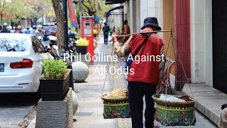 Phil Collins  Against All Odds  lyrics [upl. by Rabush]