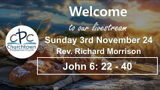 Churchtown Presbyterian Church  Sunday 3rd November 24  Rev Richard Morrison [upl. by Nel812]