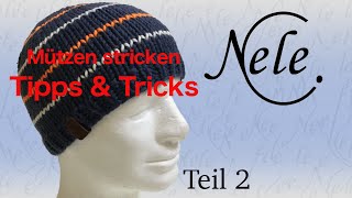 Mütze stricken lernen für Anfänger Tipps und Tricks für Strickmützen Teil 2 Anleitung by Nele C [upl. by Sredna529]