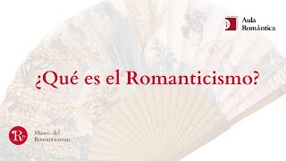 ¿Qué es el Romanticismo [upl. by Notfilc113]