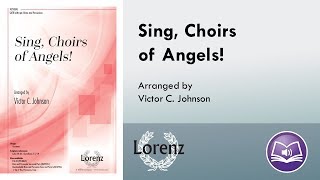 Sing Choirs of Angels SATB  arr Victor C Johnson [upl. by Eanej662]