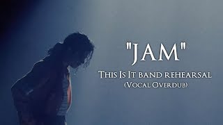 Michael Jackson  This is It  JAM  Band rehearsal Vocal Overdub [upl. by Alix950]