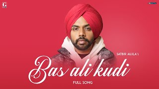 Bus Ali Kudi Satbir Aujla Full Song Punjabi Songs 2023  GK Digital  Geet MP3 [upl. by Eiruam]