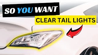 Everything you need to know about CLEAR TAIL LIGHTS [upl. by Quinby]